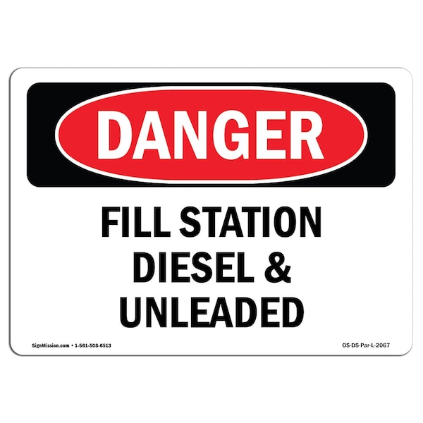 Safety Sign, OSHA Danger, 12" Height, 18" Width, Fill Station Diesel And Unleaded, Landscape